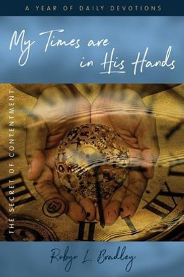 My Times Are In His Hands : The Secret Of Contentment