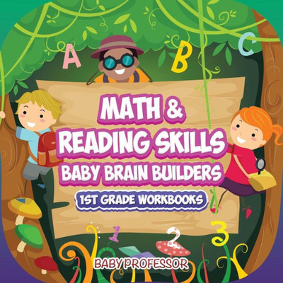 Math & Reading Skills / Baby Brain Builders 1St Grade Workbooks Math & Reading Skills / Baby Brain Builders 1St Grade Workbooks