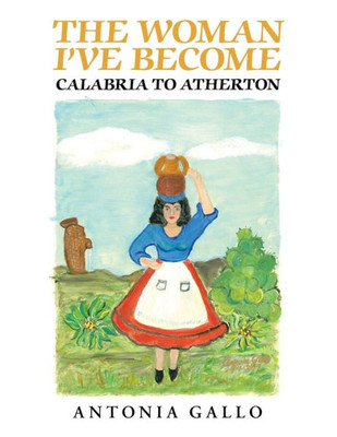 The Woman I'Ve Become Calabria To Atherton