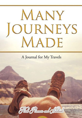 Many Journeys Made : A Journal For My Travels