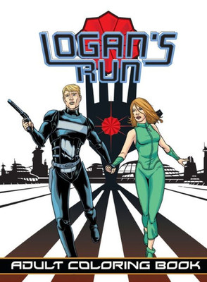Logan'S Run : Adult Coloring Book
