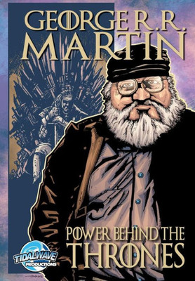 Orbit : George R.R. Martin: The Power Behind The Thrones