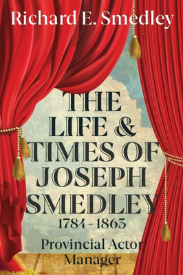 The Life And Times Of Joseph Smedley