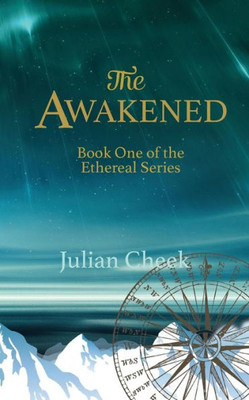 The Awakened: Book One Of The Ethereal Series