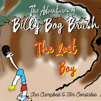 The Adventures Of Billy Bog Brush: The Lost Boy