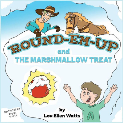 Round-Em-Up And The Marshmallow Treat