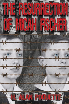 The Resurrection Of Micah Fischer