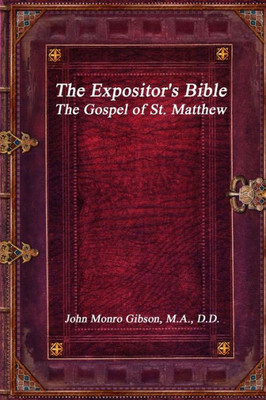 The Expositor'S Bible: The Gospel Of St. Matthew