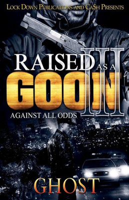 Raised As A Goon 3 : Against All Odds