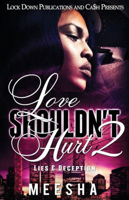 Love Shouldn'T Hurt 2 : Lies & Deception