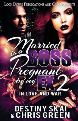 Married To A Boss, Pregnant By My Ex 2 : In Love And War