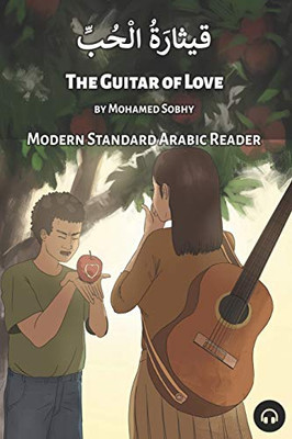 The Guitar of Love: Modern Standard Arabic Reader (Modern Standard Arabic Readers)