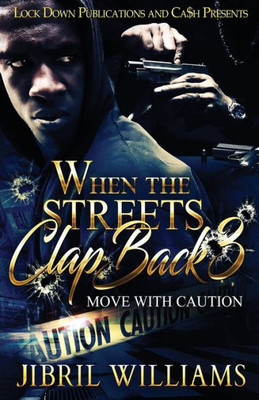 When The Streets Clap Back 3 : Move With Caution