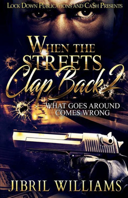 When The Streets Clap Back 2 : What Goes Around Comes Wrong