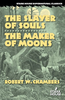 The Slayer Of Souls : The Maker Of Moons