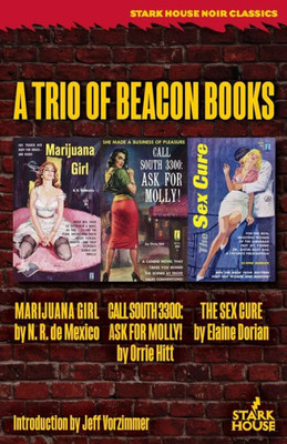 Marijuana Girl / Call South 3300: Ask For Molly! / The Sex Cure: A Trio Of Beacon Books