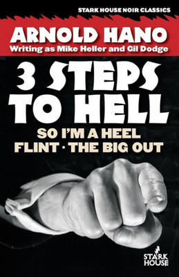 So I'M A Heel / Flint / The Big Out : 3 Steps To Hell