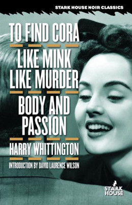 To Find Cora / Like Mink Like Murder / Body And Passion