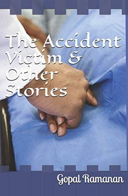 The Accident Victim & Other Stories