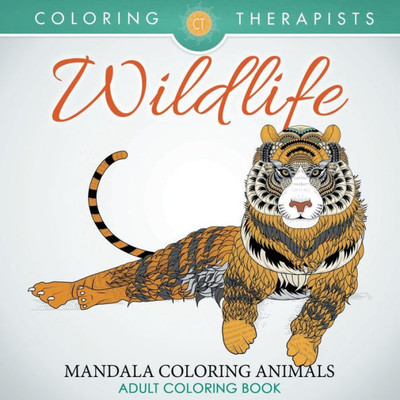 Wildlife : Mandala Coloring Animals - Adult Coloring Book