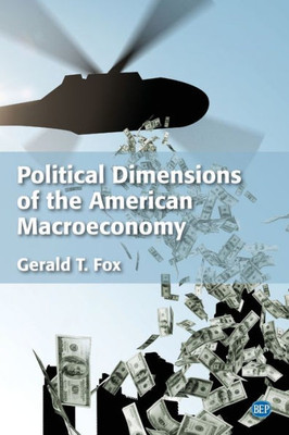 Political Dimensions Of The American Macroeconomy