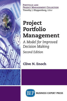 Project Portfolio Management : A Model For Improved Decision Making