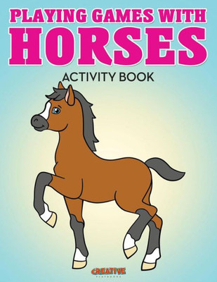 Playing Games With Horses Activity Book