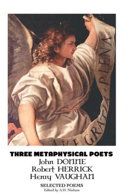 Three Metaphysical Poets : Selected Poems
