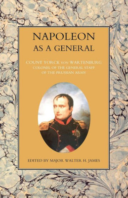 Napoleon As A General Volume Two