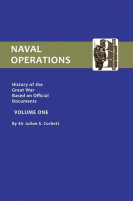 Official History Of The War. Naval Operations -