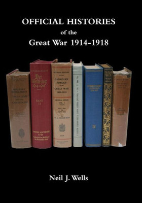 Official Histories Of The Great War - A Bibliography