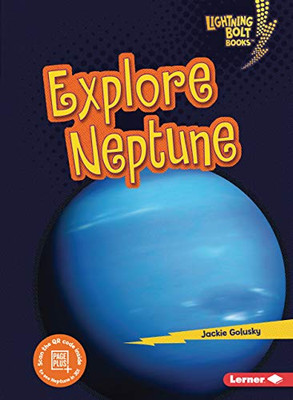 Explore Neptune (Lightning Bolt Books Planet Explorer)