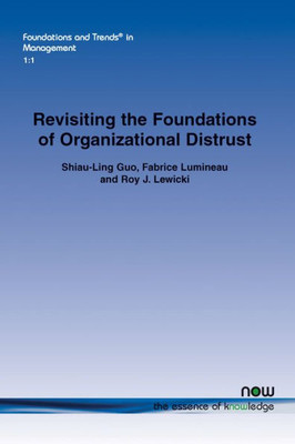 Revisiting The Foundations Of Organizational Distrust