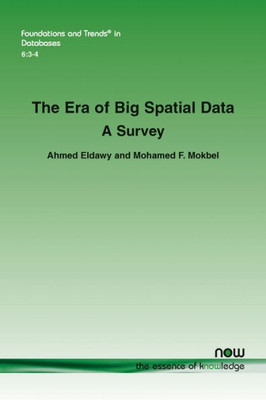 The Era Of Big Spatial Data : A Survey