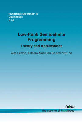 Low-Rank Semidefinite Programming : Theory And Applications