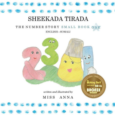 The Number Story 1 Sheekada Tirada : Small Book One English-Somali