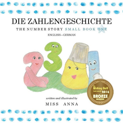 The Number Story 1 Die Zahlengeschichte : Small Book One English-German