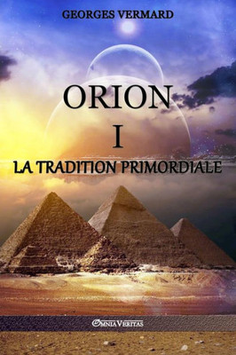 Orion I : La Tradition Primordiale