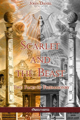 Scarlet And The Beast Ii : Two Faces Of Freemasonry