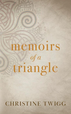 Memoirs Of A Triangle