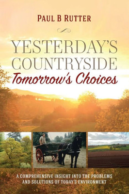 Yesterday'S Countryside Tomorrow'S Choices