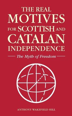 The Real Motives For Scottish And Catalan Independence