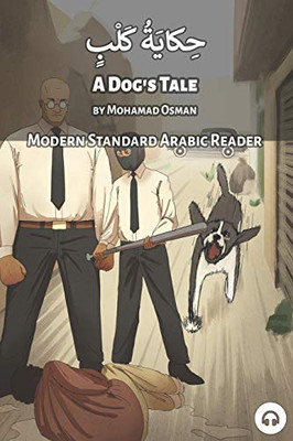 A Dog's Tale: Modern Standard Arabic Reader (Modern Standard Arabic Readers)
