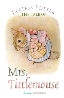 The Tale Of Mrs. Tittlemouse