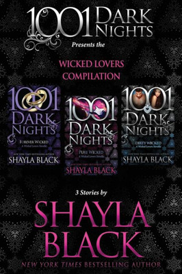 Wicked Lovers Compilation : 3 Stories By Shayla Black