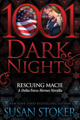 Rescuing Macie: A Delta Force Heroes Novella