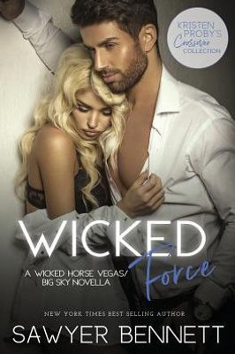 Wicked Force : A Wicked Horse Vegas/Big Sky Novella