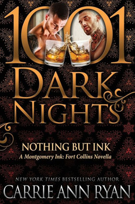 Nothing But Ink : A Montgomery Ink: Fort Collins Novella