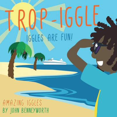 Trop-Iggle : Amazing Iggles