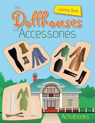 The Dollhouses And Accessories Coloring Book